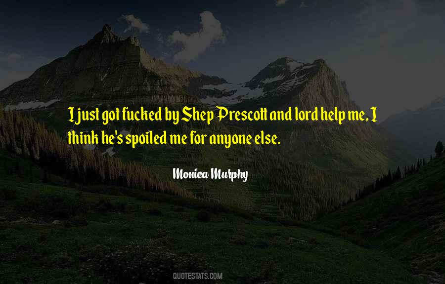 I Got Spoiled Quotes #1844133