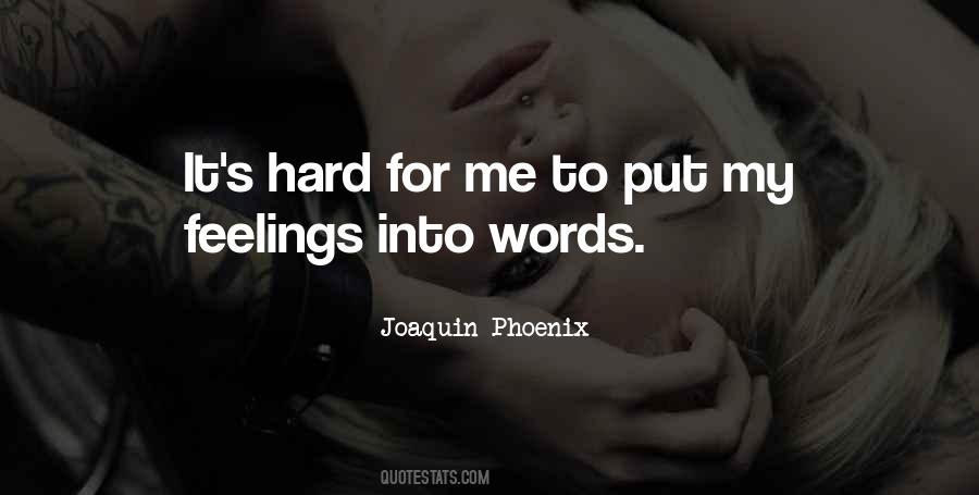 Feelings Into Words Quotes #1030471