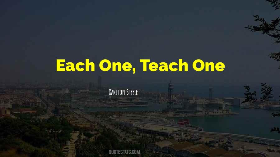 Teach One Quotes #674237