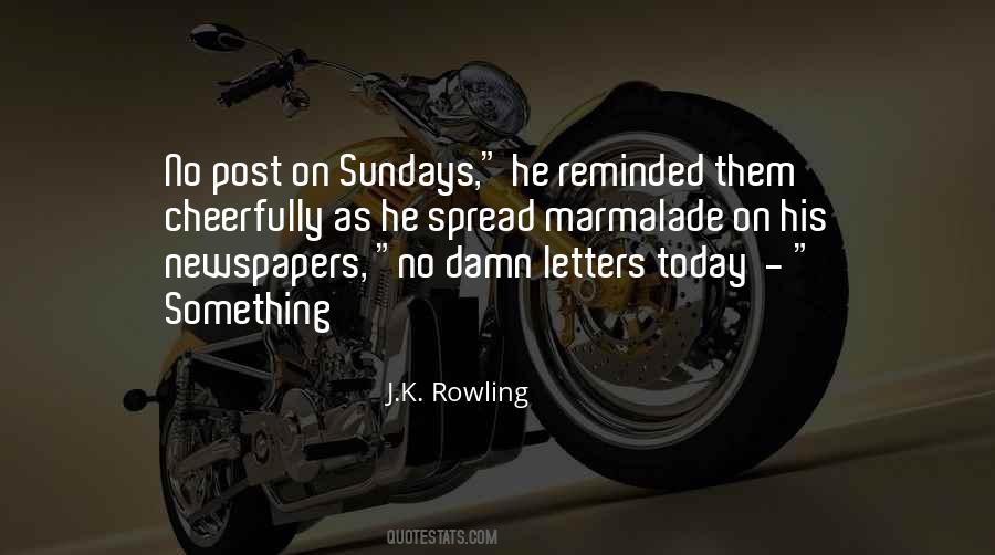 No Post On Sundays Quotes #493790 No Post On Sundays Quotes #493790
