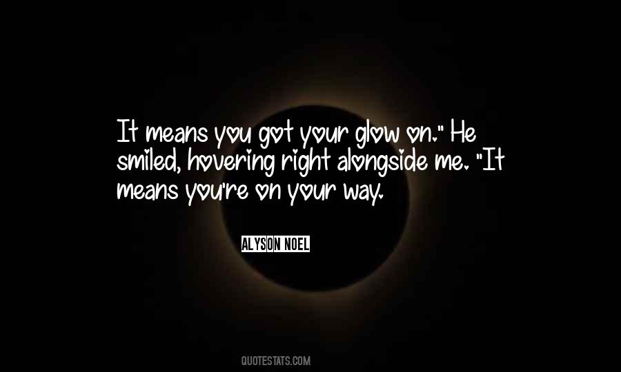 Your Glow Quotes #1714106