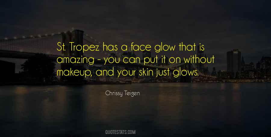 Your Glow Quotes #716245