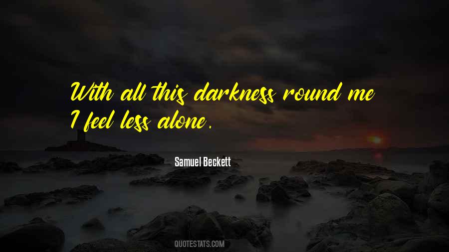 Feels Alone Quotes #1036145