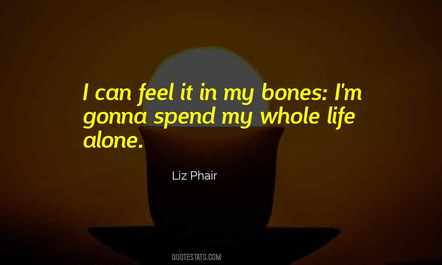 Feels Alone Quotes #1092469