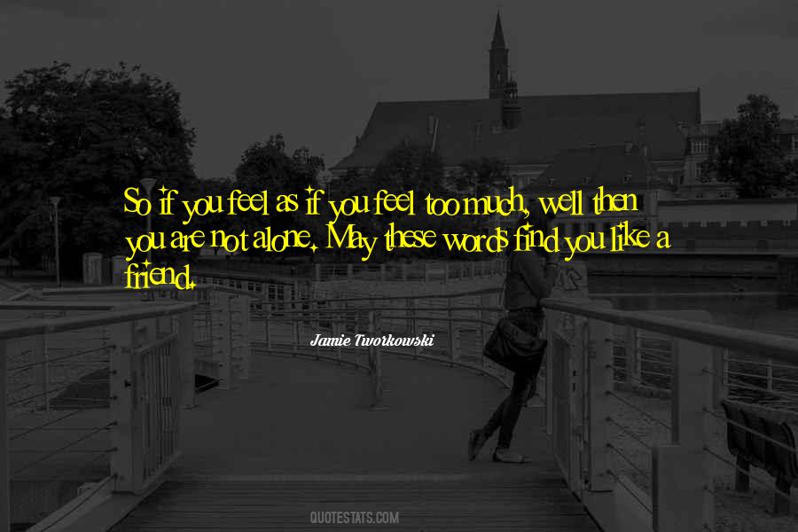 Feels Alone Quotes #1137071