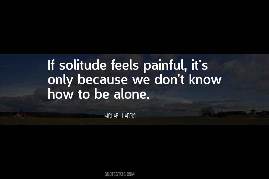 Feels Alone Quotes #1489284