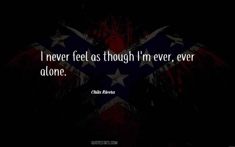 Feels Alone Quotes #1504192