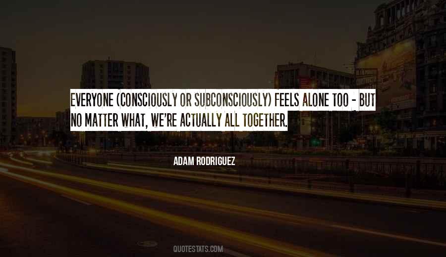 Feels Alone Quotes #474636