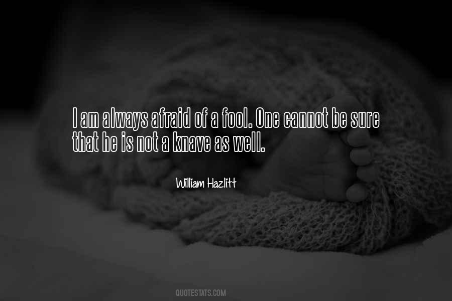 I Am Not A Fool Quotes #1745616