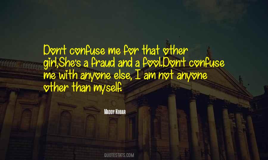I Am Not A Fool Quotes #1753353