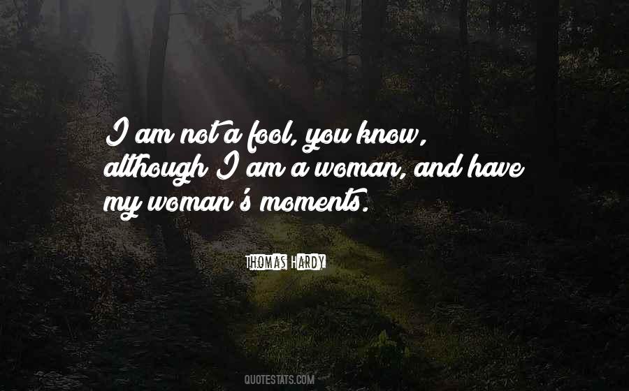 I Am Not A Fool Quotes #504494