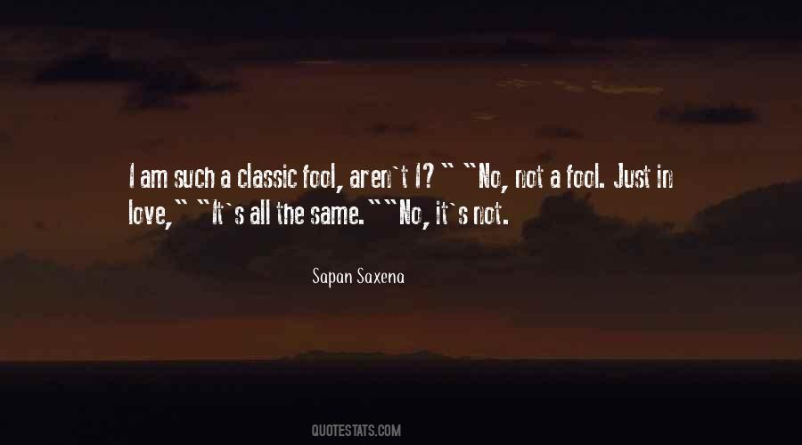 I Am Not A Fool Quotes #969520