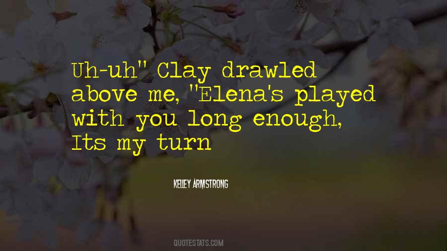 Quotes About Its My Turn #1100751