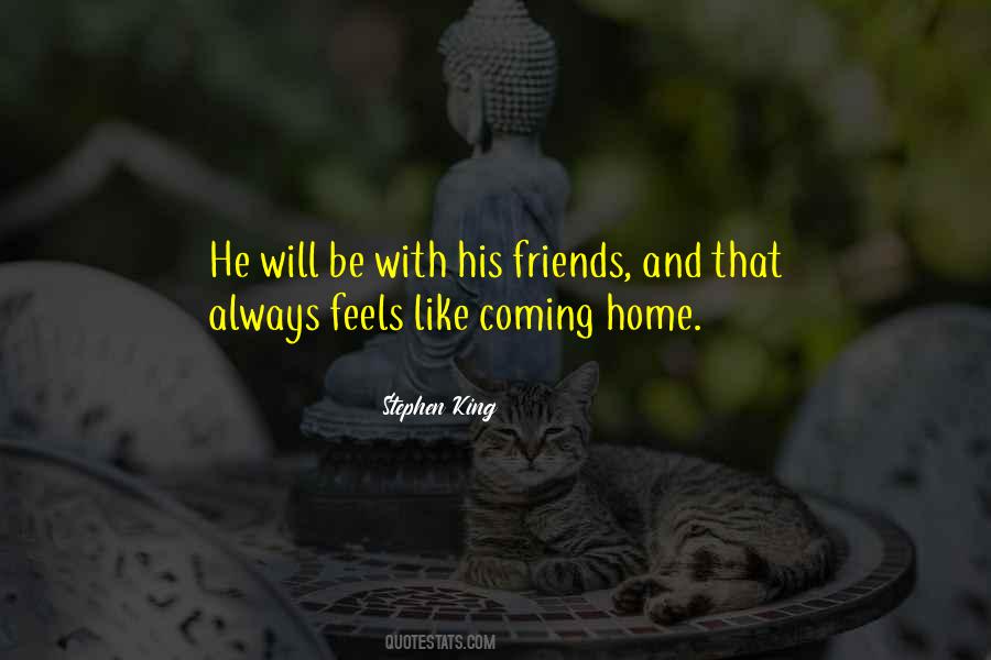 Feels Like Coming Home Quotes #1680818