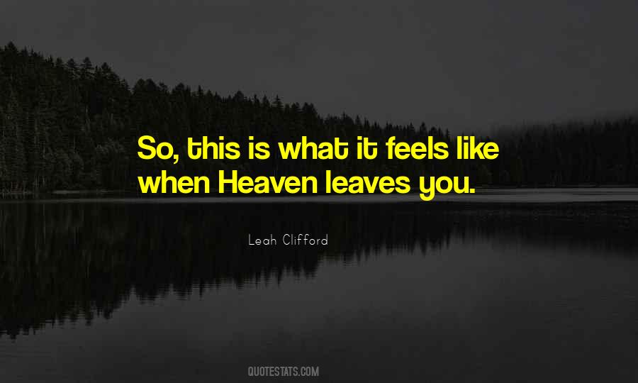 Feels Like Heaven Quotes #1681300