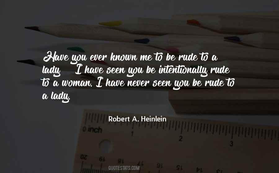 You Be Rude Quotes #809402