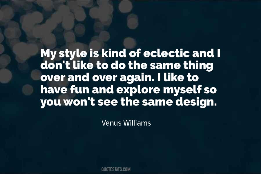I Like My Style Quotes #1194972