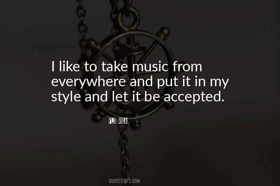 I Like My Style Quotes #438644