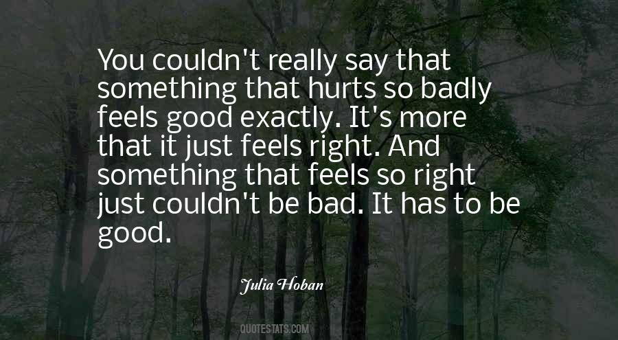 Feels So Right Quotes #1568807