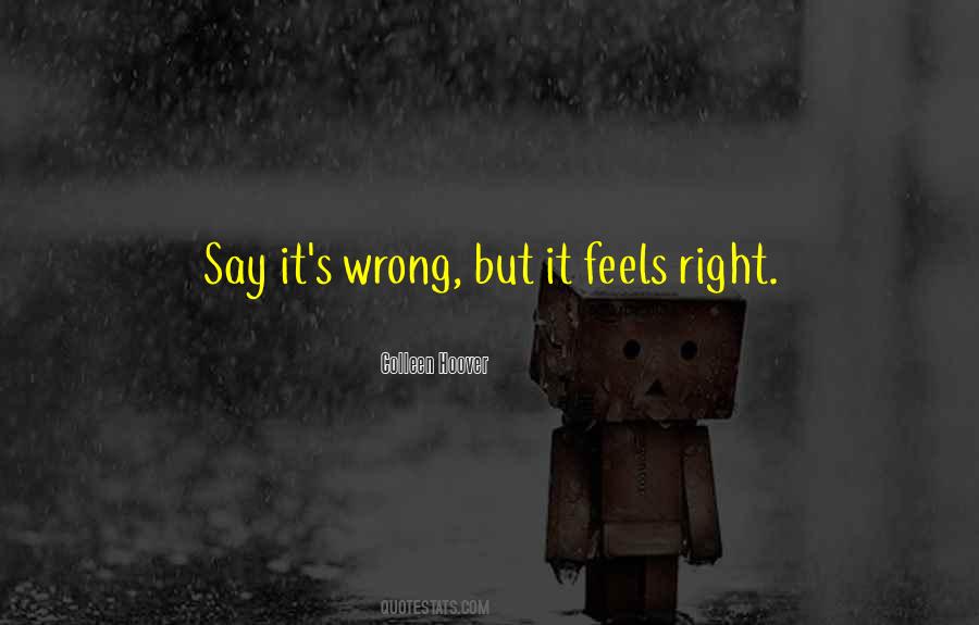 Feels Wrong Quotes #726111