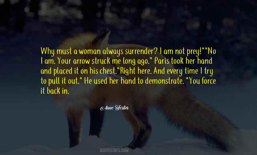 Why I Am Here Quotes #1160221