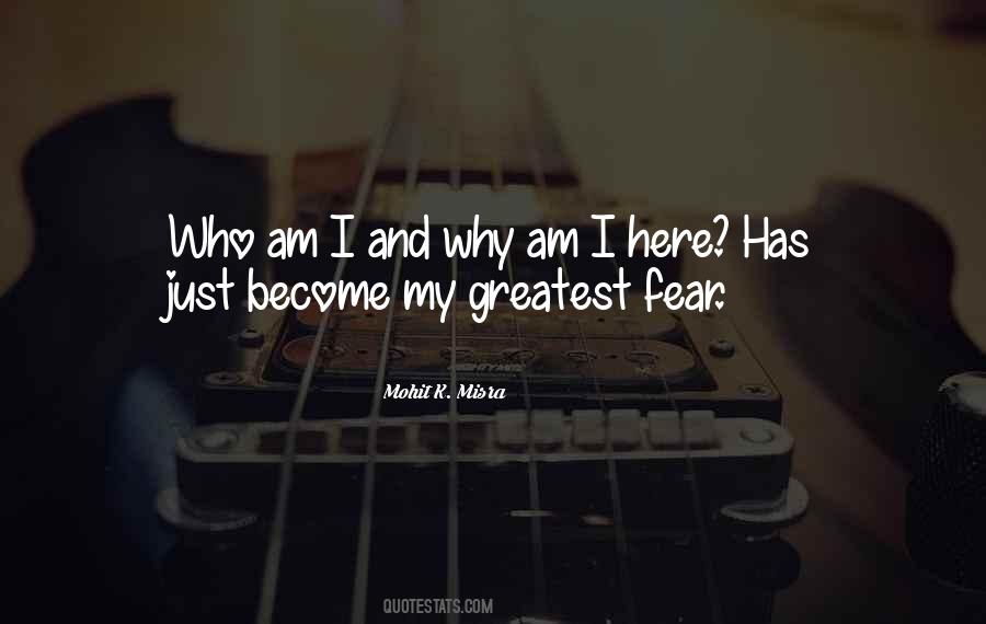 Why I Am Here Quotes #1533898