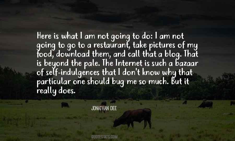 Why I Am Here Quotes #1589198