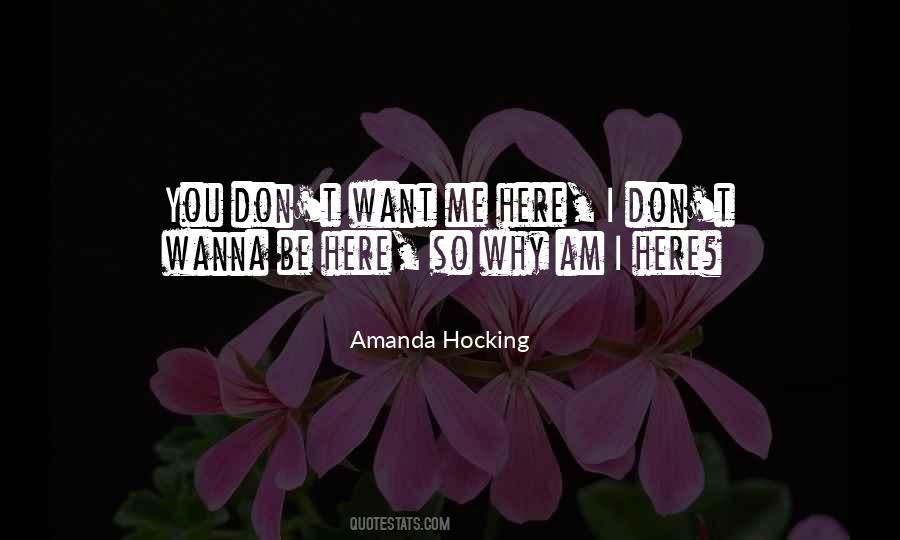 Why I Am Here Quotes #1648060