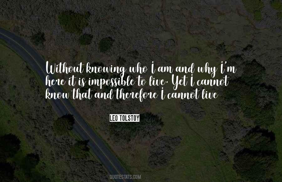Why I Am Here Quotes #231078