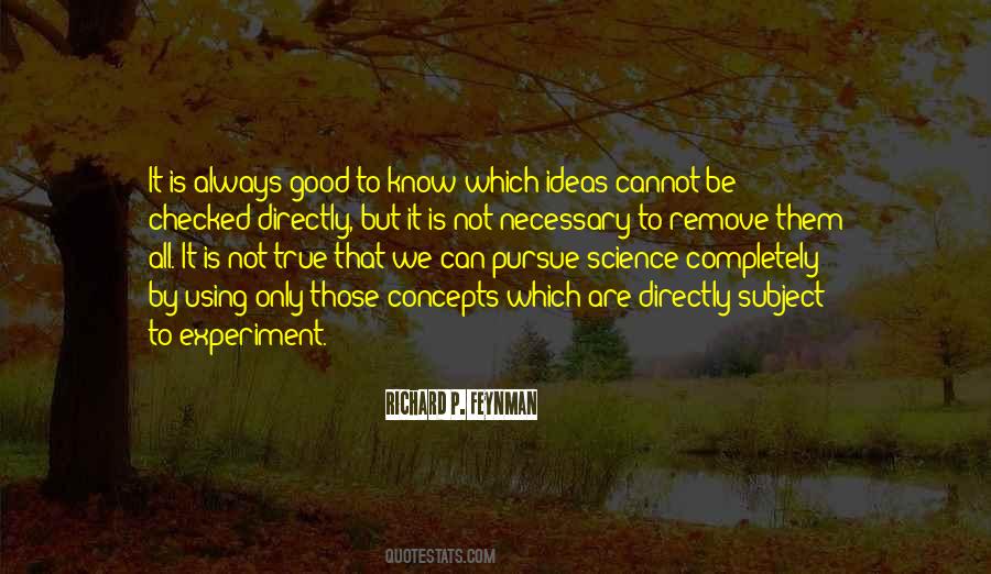 Is It True Is It Necessary Quotes #110165