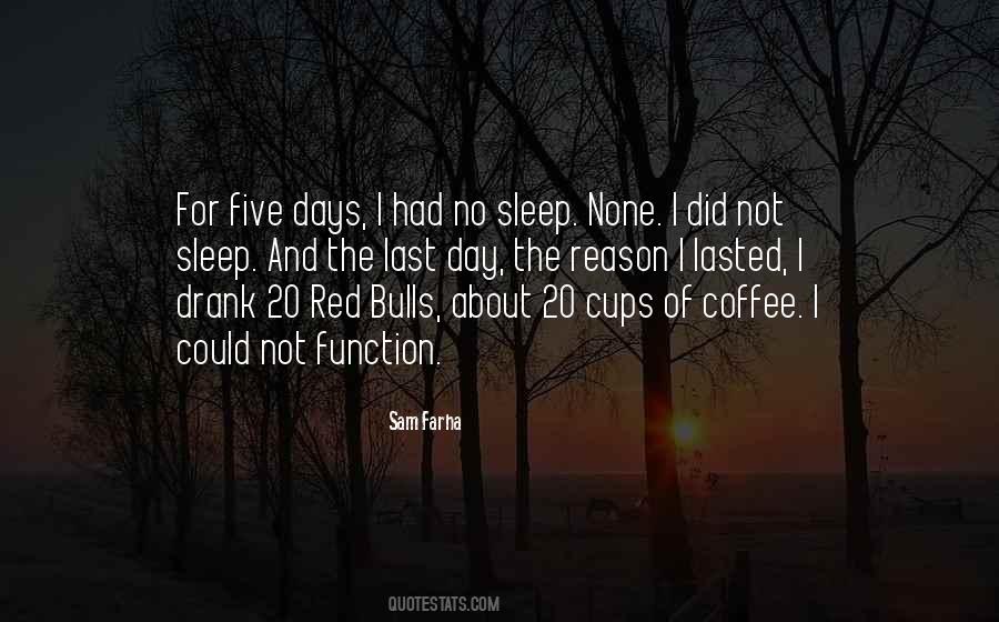 I Could Not Sleep Quotes #286645
