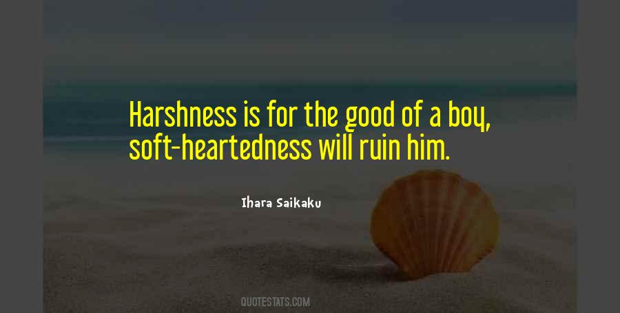 Quotes About Heartedness #1841625