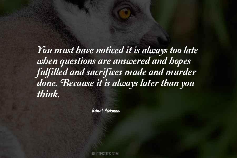 Sacrifices Have To Be Made Quotes #571114