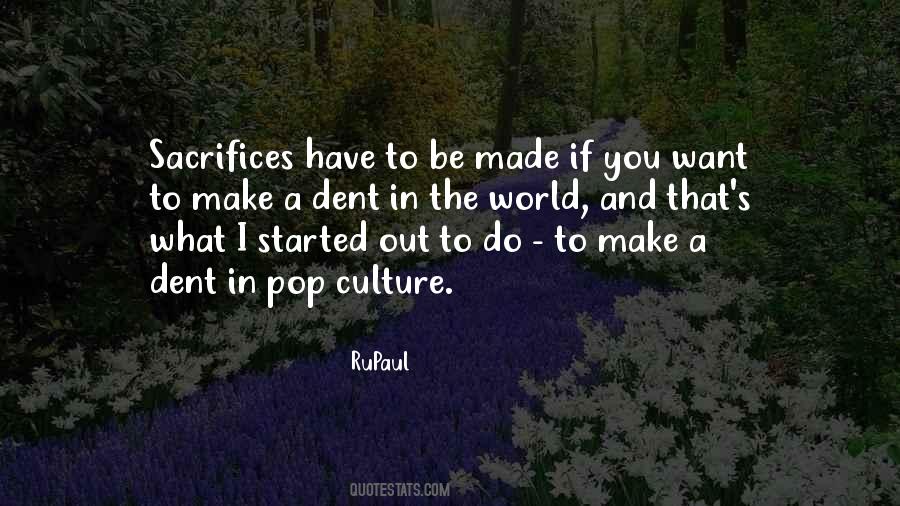 Sacrifices Have To Be Made Quotes #719610