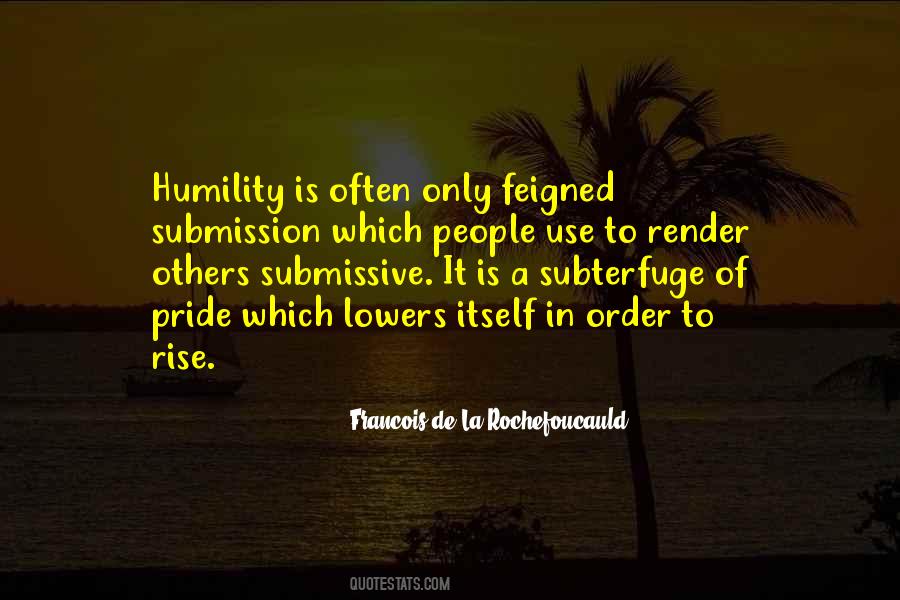 Feigned Humility Quotes #386574