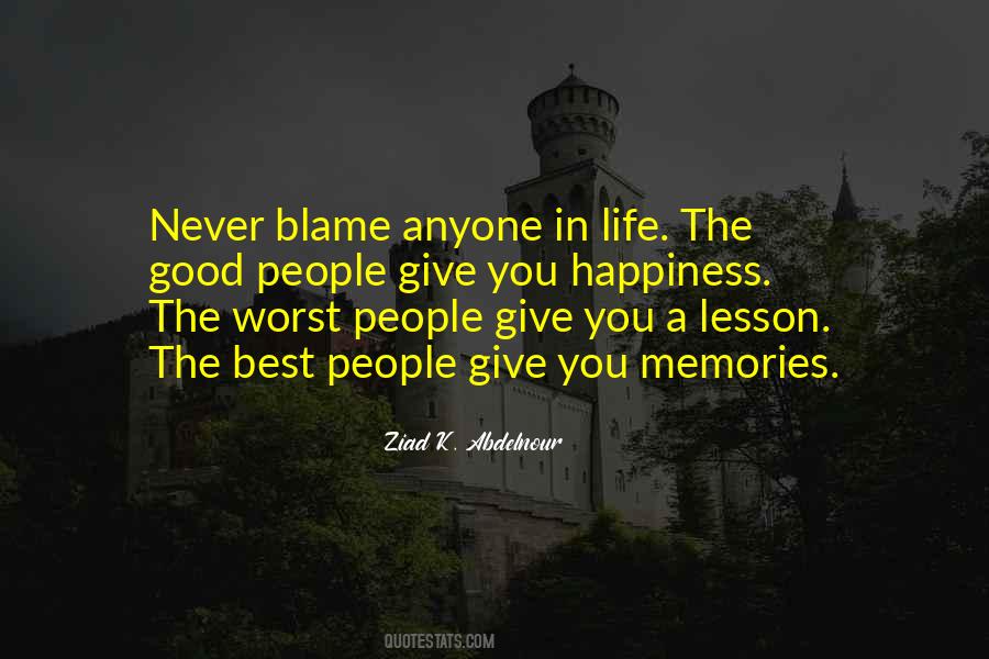 Never Blame Anyone In Your Life Quotes #1782310