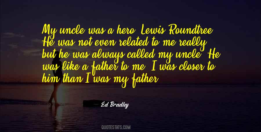 He Was Like A Father To Me Quotes #1176702