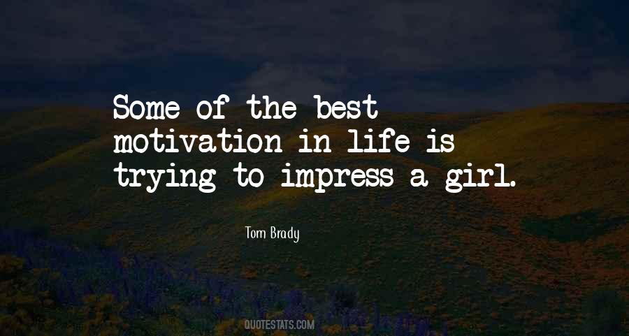 To Impress A Girl Quotes #903010