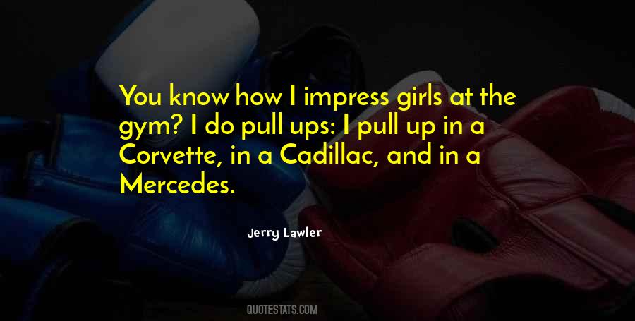To Impress A Girl Quotes #948161