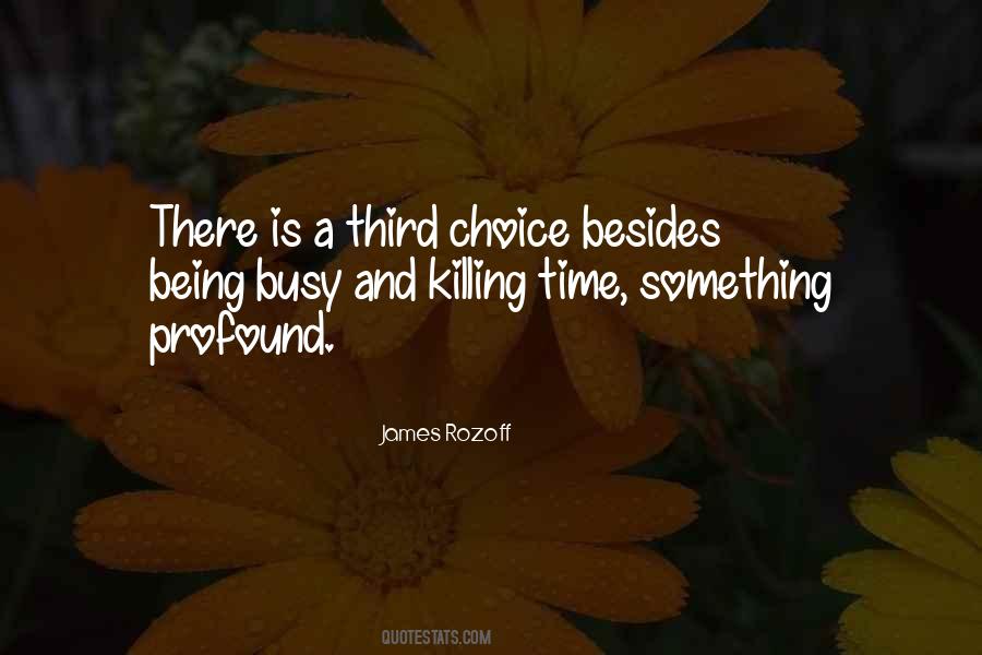 Busy Is A Choice Quotes #221573