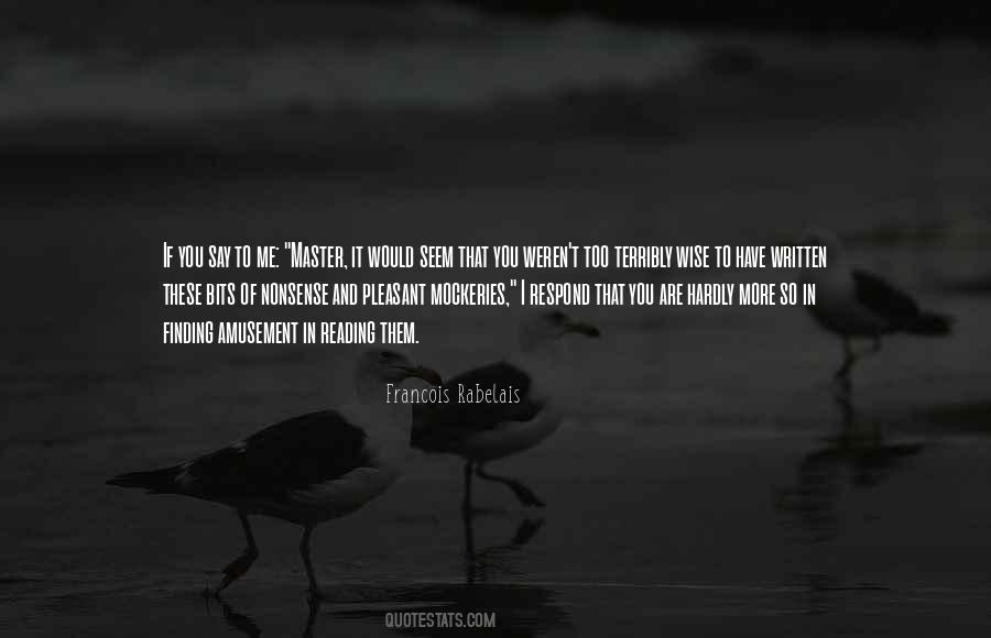You Are Wise Quotes #367636