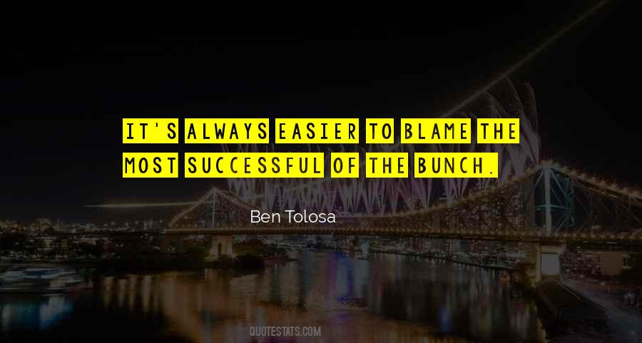Always Blame Me Quotes #1451268