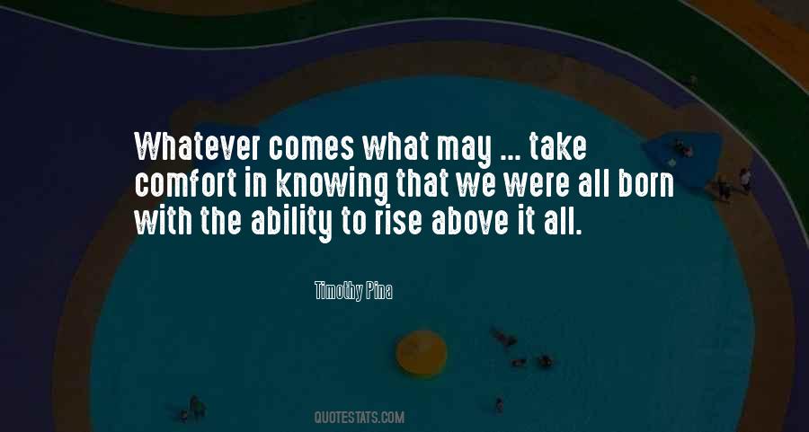 Rise Above It All Quotes #729953
