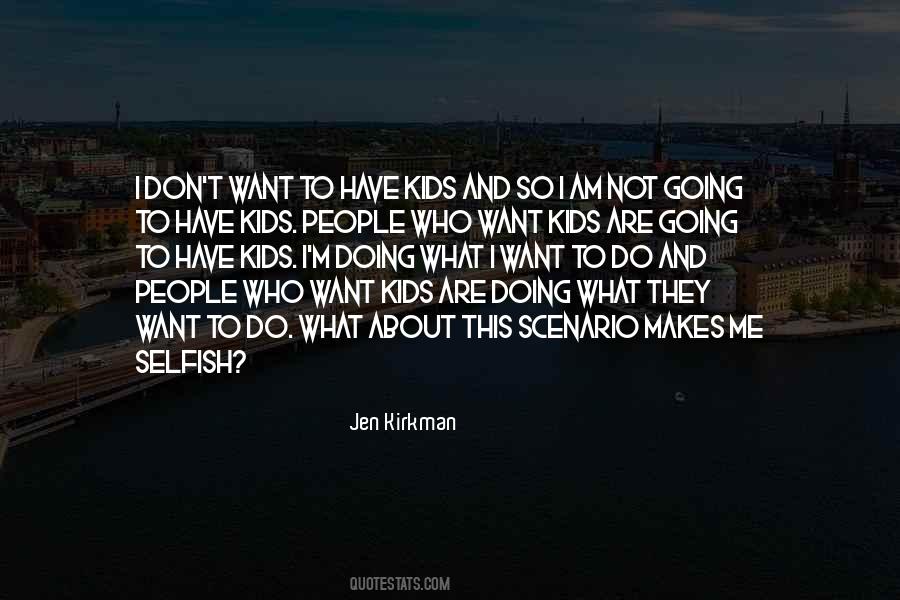 Doing What I Want Quotes #679972