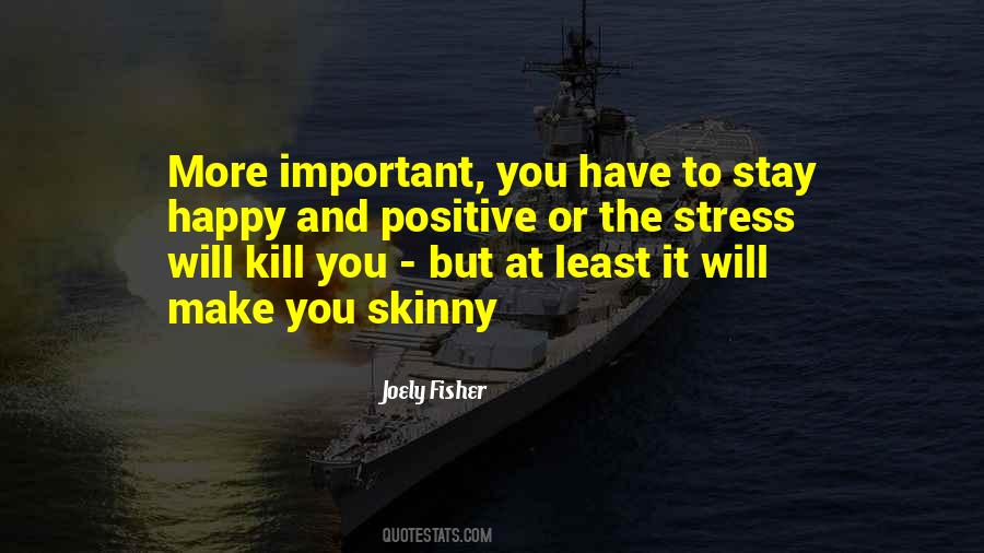 Stress Can Kill Quotes #645727