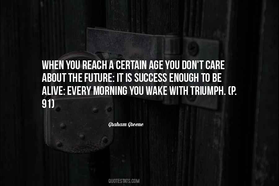 Morning You Quotes #1152211