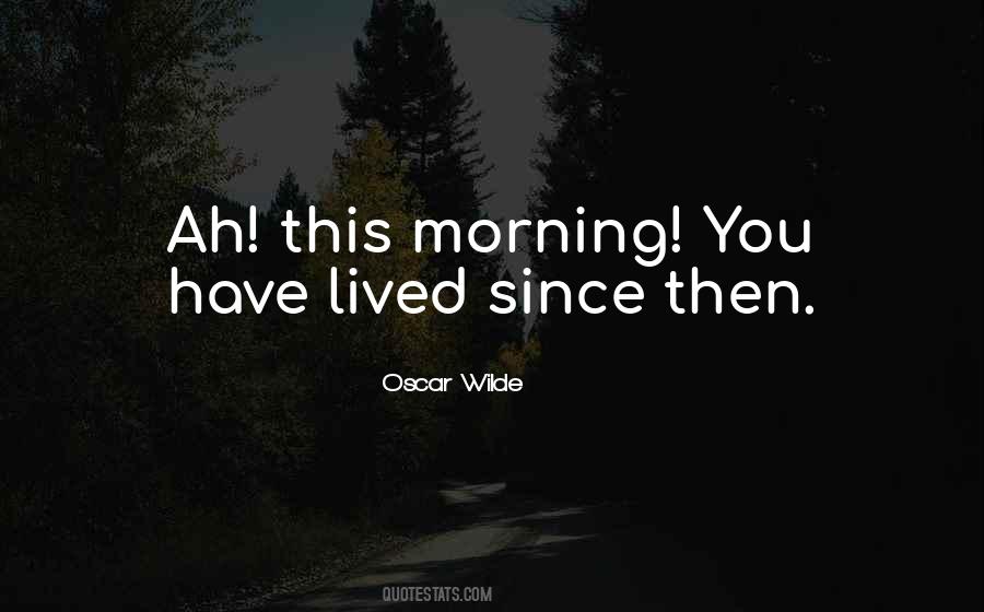Morning You Quotes #1876023