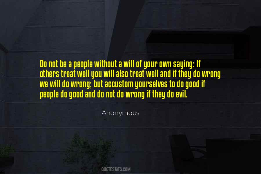 Treat Others Good Quotes #1389000