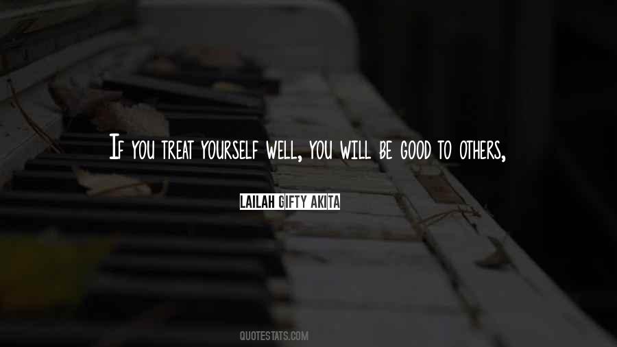 Treat Others Good Quotes #1630879