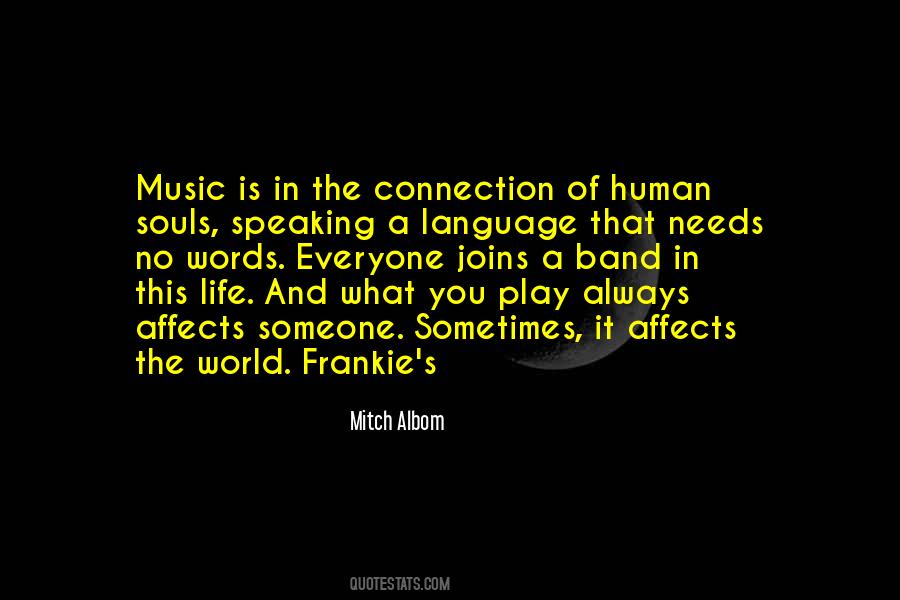 Quotes About The Human Connection #1138687